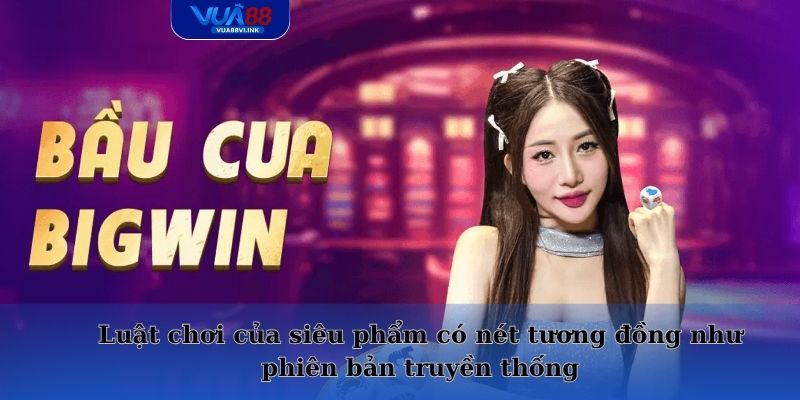 Luật chơi của siêu phẩm có nét tương đồng như phiên bản truyền thống