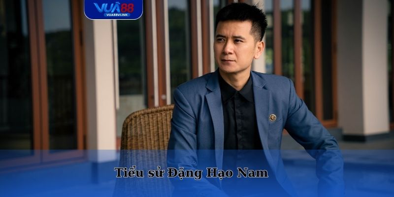 Thông tin về tiểu sử của nhà lãnh đạo tài ba Hạo Nam