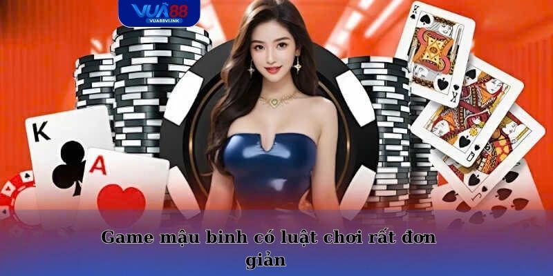 Game mậu binh có luật chơi rất đơn giản